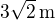 $3\sqrt 2\,\rm{m}$