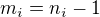 $m_i=n_i-1$
