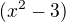 $(x^2-3)$