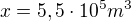 $x=5,5 \cdot 10^5 m^3$