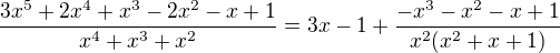 $\frac{3x^5+2x^4+x^3-2x^2-x+1}{x^4+x^3+x^2} = 3x - 1 + \frac{-x^3 - x^2 - x + 1}{x^2(x^2+x+1)}$