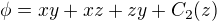 $\phi=xy+xz+zy+C_2(z)$
