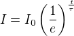 $I=I_0\left(\frac1 e\right)^{\frac{t}{\tau}}$