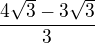 $\frac {4\sqrt 3-3\sqrt 3}{3}$