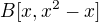 $B[x, x^2-x]$