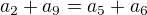 $a_{2}+a_{9}=a_{5}+a_{6}$