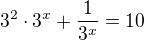 $3^{2}\cdot 3^{x}+\frac{1}{3^{x}}=10$