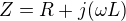 $Z = R + j(\omega L)$