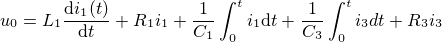 $u_0=L_{\small{1}}\frac{\mathrm{d}i_{\small{1}}(t)}{\mathrm{d}t}+R_{\small{1}}i_{\small{1}}+\frac{1}{C_{\small{1}}}\int_0^ti_{\small{1}}\mathrm{d}t+\frac{1}{C_{\small{3}}}\int_0^t i_{\small{3}}{d}t +R_{\small{3}}i_{\small{3}}$