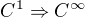 $C^{1}\Rightarrow C^{\infty}$