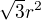 $\sqrt{3} r^{2}$
