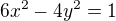$6x^{2}-4y^{2}=1$
