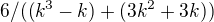 $6/((k^{3}-k)+(3k^{2}+3k))$