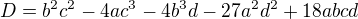 $D=b^2c^2-4ac^3-4b^3d-27a^2d^2+18abcd$