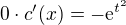 $0\cdot c'(x) = -\mathrm{e}^{t^2}$