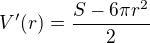 $V'(r) = \frac{S-6\pi r^{2}}{2}$