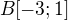 $B[-3; 1]$