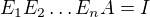 $E_1E_2\dots E_n A=I$