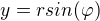 $y=rsin(\varphi )$