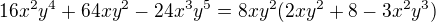 $16x^2y^4+64xy^2-24x^3y^5=8xy^2(2xy^2+8-3x^2y^3)$