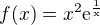 $f(x)=x^2\rm{e}^{\frac{1}{x}}$