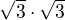 $\sqrt3\cdot\sqrt3$