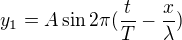 $y_1=A\sin2\pi(\frac tT-\frac x\lambda)$