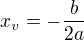$x_{v}=-\frac{b}{2a}$