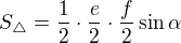 $S_\triangle =\frac12\cdot\frac{e}{2}\cdot \frac{f}{2}\sin \alpha $