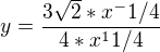 $y=\frac{3\sqrt2*x^-1/4}{4*x^11/4}$