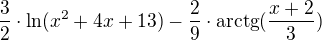 $\frac{3}{2}\cdot \ln (x^{2}+4x+13) - \frac{2}{9}\cdot \text{arctg} (\frac{x+2}{3})$