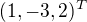 $(1, -3, 2)^T$