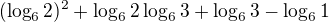 $(\log_{6}2)^{2}+\log_{6}2\log_{6}3+\log_{6}3-\log_{6}1$
