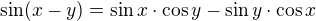 $\sin(x-y)=\sin x\cdot\cos y-\sin y\cdot\cos x$