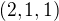 $(2,1,1)$