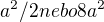 $ a^2/2 nebo 8a^2 $