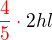 $\color{red}\frac45\cdot\color{black}2hl$