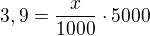 $3,9 =\frac{x}{1000}\cdot 5000$