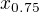 $x_{0.75}$