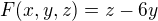 $F(x,y,z)=z-6y$