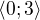 $\langle0;3\rangle$