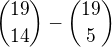 ${19\choose 14}-{19\choose 5}$