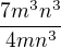 $\frac{7m^{3}n^{3}}{4mn^{3}}$