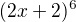 $(2x+2)^6$
