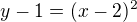 $y-1=(x-2)^2$