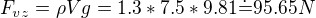 $F_{vz}=\rho Vg=1.3*7.5*9.81\dot=95.65N$