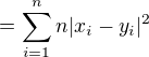 $ = \sum_{i=1}^n n|x_i - y_i|^2$