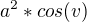 $a^2*cos(v)$
