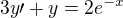 $3y\prime+y=2e^{-x}$