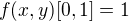 $f(x,y)[0,1]=1$